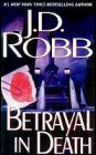 Book cover, Betrayal in Death, J D Robb (Nora Roberts); 87x140