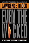 book cover, Even the Wicked, Lawrence Block; 
