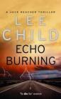 book cover, Echo Burning by Lee Child; 86x140