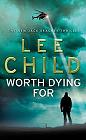book cover, Worth Dying For by Lee Child; 86x140