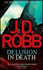 Book cover, Delusion in Death, J D Robb (Nora Roberts); 87x140