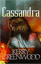 book cover Cassandra by Kerry Greenwood; 141x220