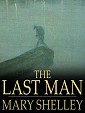 book cover, The Last Man by Mary Shelley; 85x113