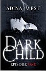 book covers, Dark Child by Adina West; 90x140